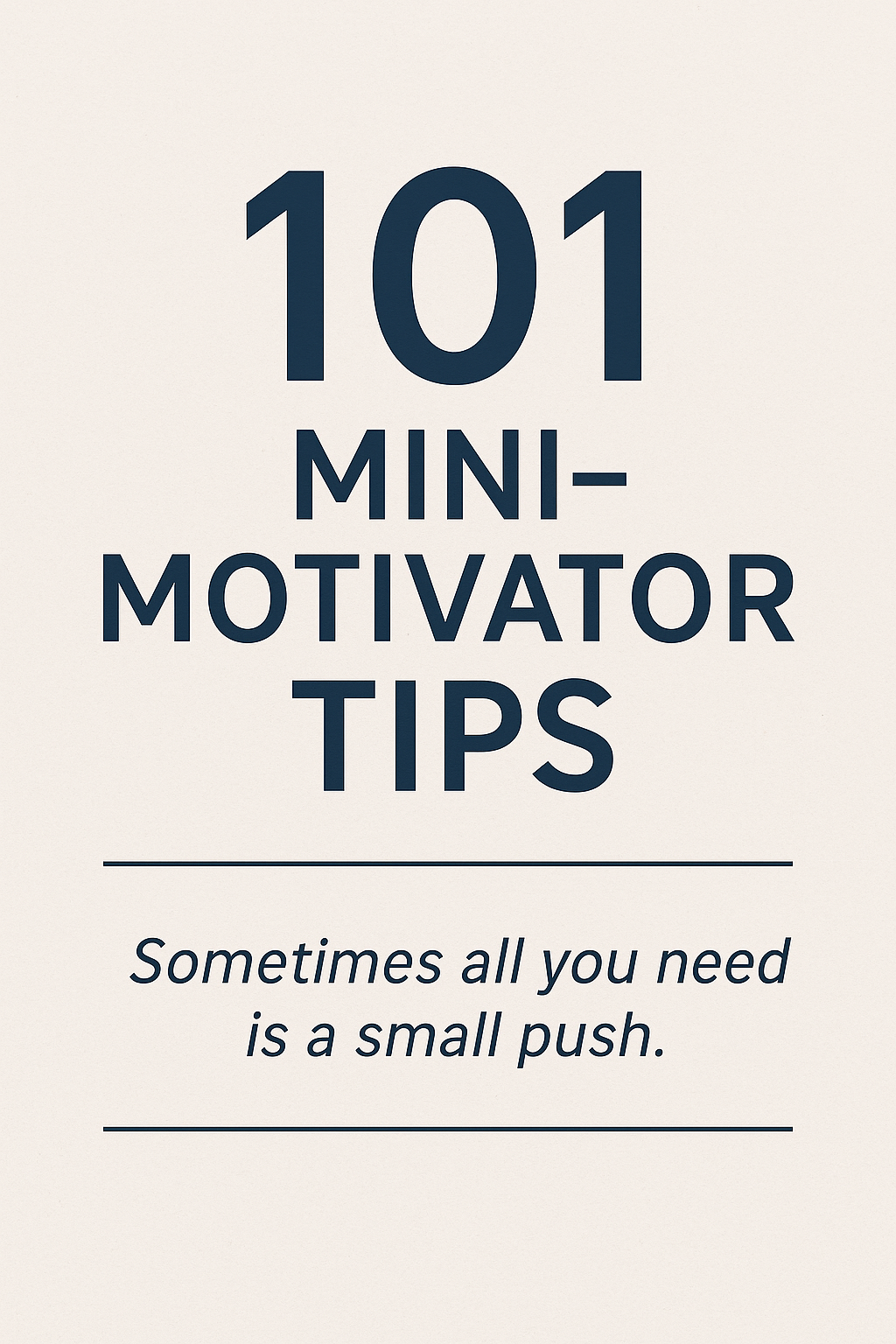 101 Mini Motivator Tips